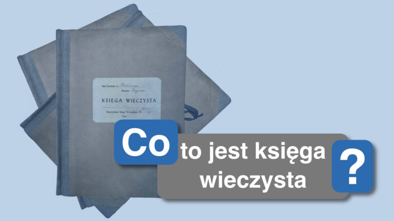 Co&nbsp;to&nbsp;jest księga wieczysta?
